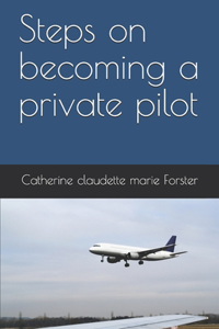 Steps on becoming a private pilot