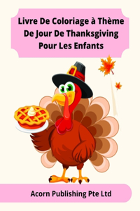 Livre De Coloriage à Thème De Jour De Thanksgiving Pour Les Enfants