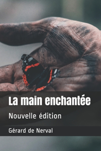 La main enchantée