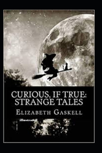 Curious If True Strange Tales illustrated