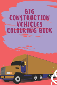 big construction Vehicles Colouring Book