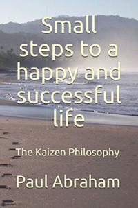 Small steps to a happy and successful life