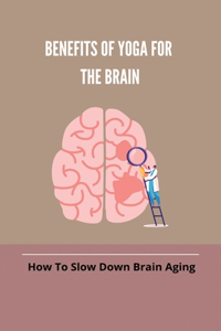 Benefits Of Yoga For The Brain
