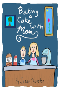 Baking a Cake with Mom