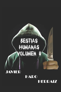 Bestias Humanas Volumen II