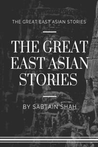 The Great East Asian stories