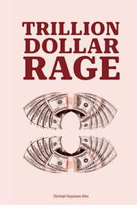 Trillion Dollar Rage