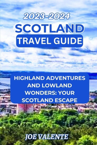 Scotland Travel Guide 2023/2024
