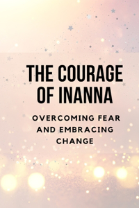 The Courage of Inanna