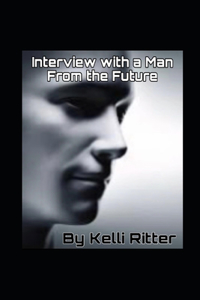 Interview with a man from the future