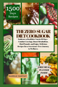 Zero-Sugar Diet Cookbook