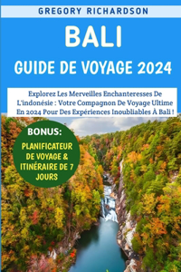 Bali Guide De Voyage 2024