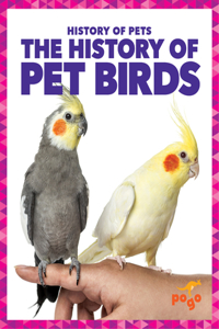 History of Pet Birds