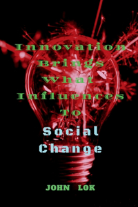 Innovation Brings What Influences To