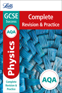 Letts GCSE Revision Success - New Curriculum - Aqa GCSE Physics Complete Revision & Practice