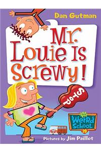 Mr. Louie is Screwy!