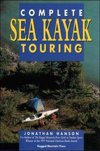 The Complete Guide to Sea Kayak Touring