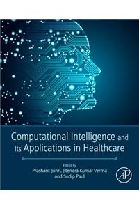 Computational Intelligence and Its Applications in Healthcare