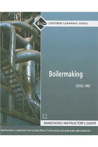 Boilermaking Level 1 Annotated Instructor's Guide, Paperback