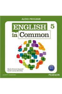 English in Common 5 Audio Program (Cds)