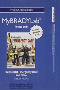 New Mybradylab with Pearson Etext -- Access Card -- For Prehospital Emergency Care
