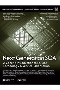 Next Generation Soa: A Concise Introduction to Service Technology & Service-Orientation