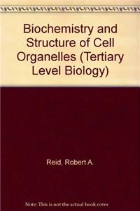 Biochemistry and Structure of Cell Organelles