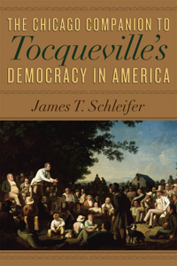 Chicago Companion to Tocqueville's Democracy in America
