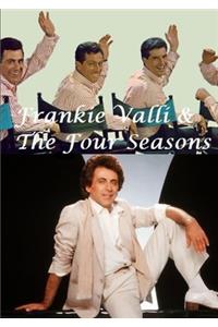 Frankie Valli & The Four Seasons