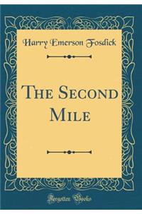 The Second Mile (Classic Reprint)