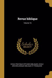 Revue biblique; Volume 16