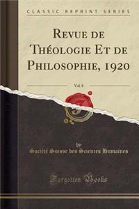 Revue de ThÃ©ologie Et de Philosophie, 1920, Vol. 8 (Classic Reprint)