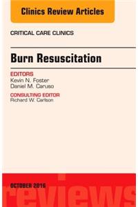 Burn Resuscitation, an Issue of Critical Care Clinics