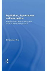 Equilibrium, Expectations and Information