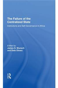 The Failure Of The Centralized State