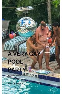 A very Gay Pool Party
