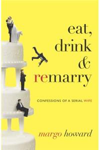 Eat, Drink & Remarry