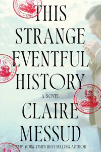 This Strange Eventful History - A Novel