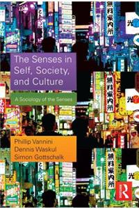 Senses in Self, Society, and Culture