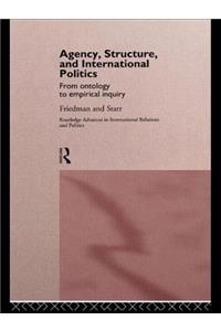Agency, Structure, and International Politics