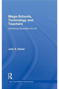 Mega-Schools, Technology and Teachers