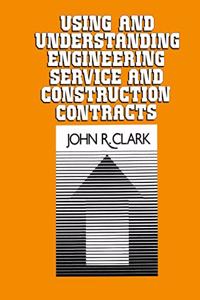 Understanding and Using Engineering Service and Construction Contracts