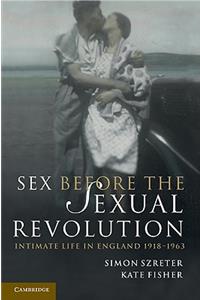 Sex Before the Sexual Revolution