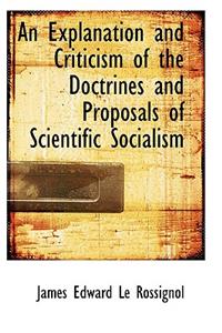 An Explanation and Criticism of the Doctrines and Proposals of Scientific Socialism