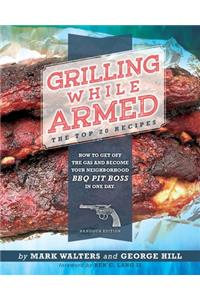 Grilling While Armed