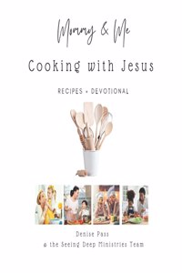 Mommy and Me-Cooking with Jesus
