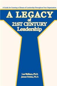 Legacy of 21st Century Leadership