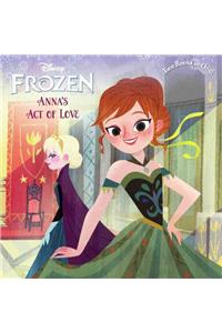 Anna's Act of Love / Elsa's Icy Magic