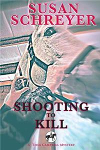 Shooting To Kill