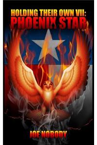 Holding Their Own VII: Phoenix Star: Phonenix Star